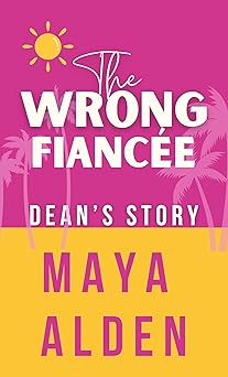 The Wrong Fiancée – Dean’s Story (Marriage by Contract Book 3) pdf